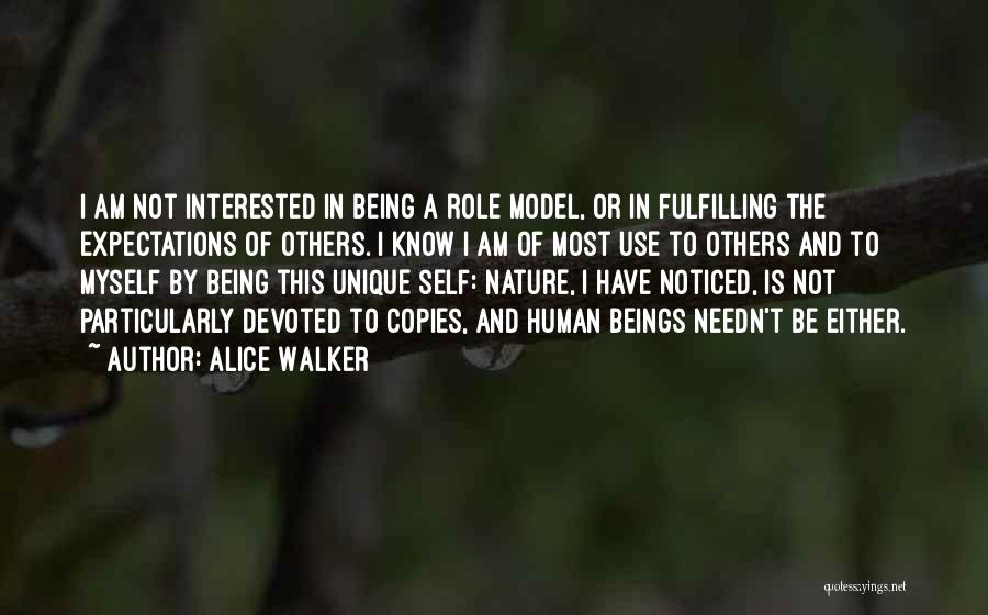 Myself Being Unique Quotes By Alice Walker