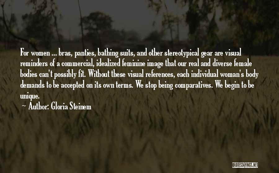 Myself Being Unique Quotes By Gloria Steinem