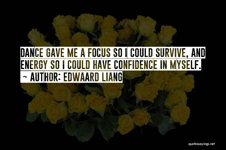 Myself Confidence Quotes By Edwaard Liang