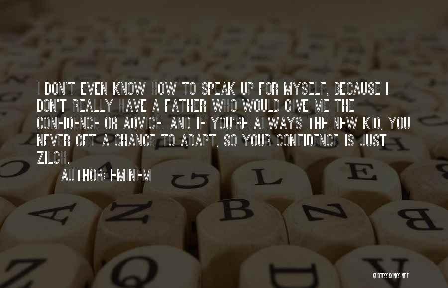 Myself Confidence Quotes By Eminem