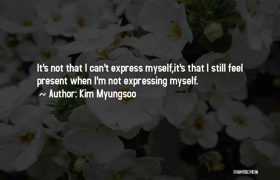 Myself Confidence Quotes By Kim Myungsoo