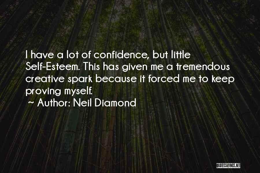 Myself Confidence Quotes By Neil Diamond