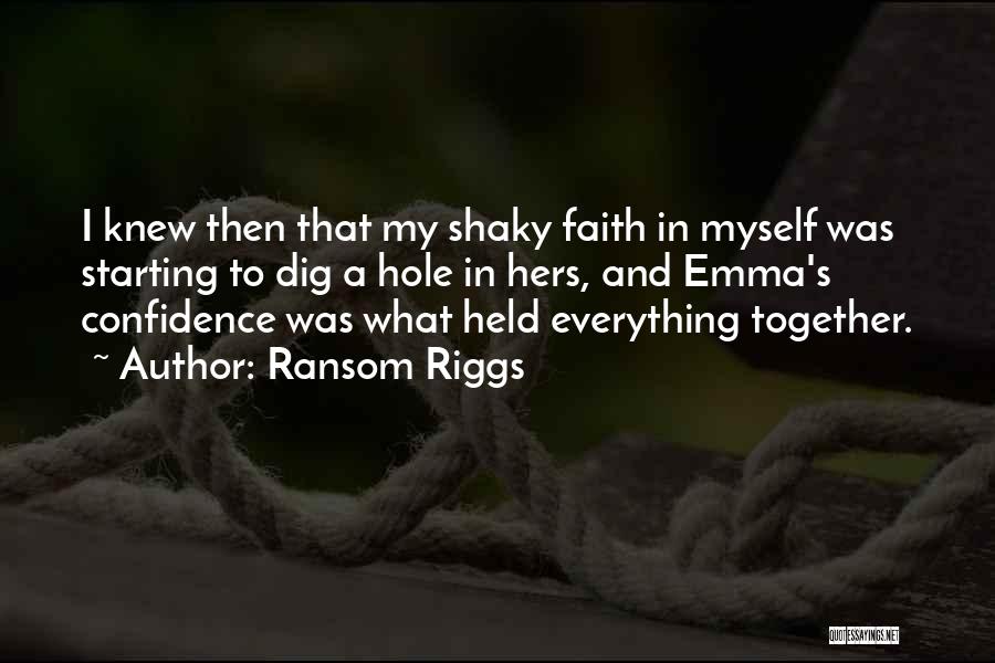 Myself Confidence Quotes By Ransom Riggs
