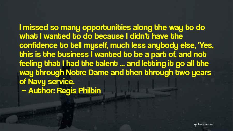 Myself Confidence Quotes By Regis Philbin