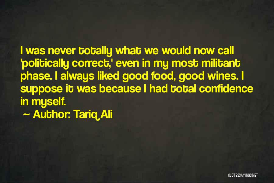 Myself Confidence Quotes By Tariq Ali