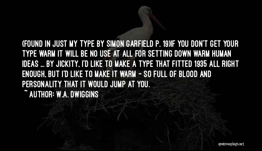 Myself Font Quotes By W.A. Dwiggins