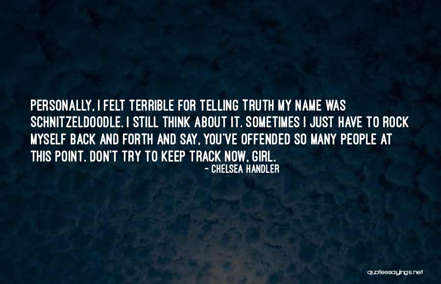 Myself For Girl Quotes By Chelsea Handler Myself For Girl Quotes By Chelsea Handler