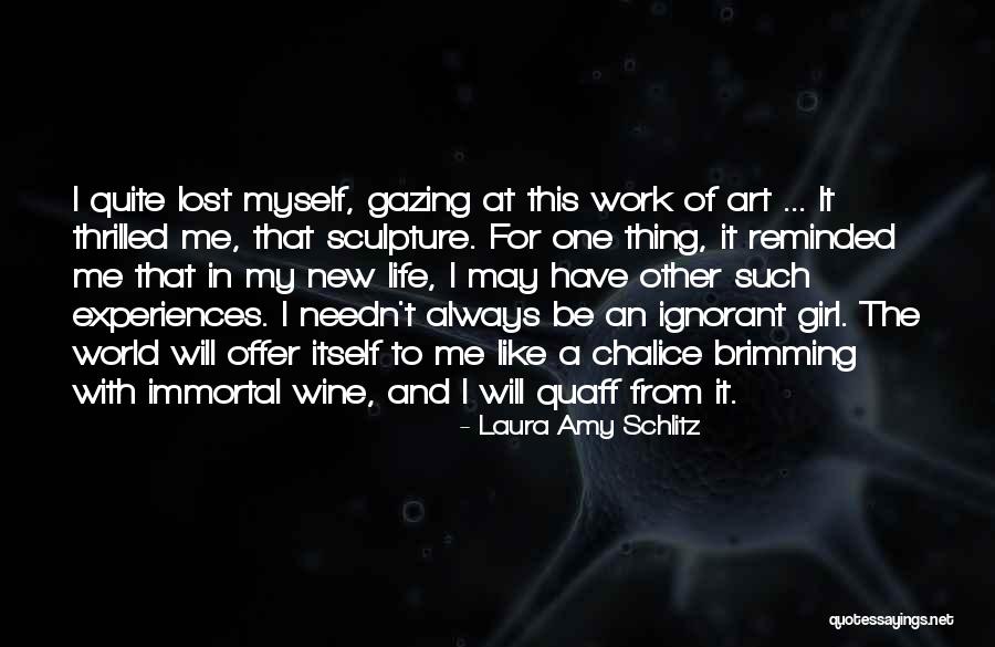 Myself For Girl Quotes By Laura Amy Schlitz Myself For Girl Quotes By Laura Amy Schlitz