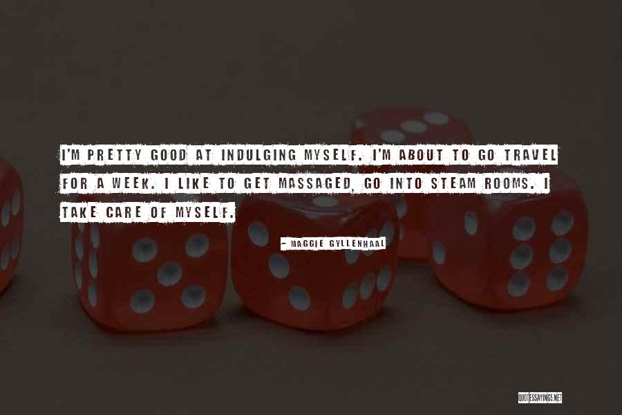 Myself Get Quotes By Maggie Gyllenhaal Myself Get Quotes By Maggie Gyllenhaal