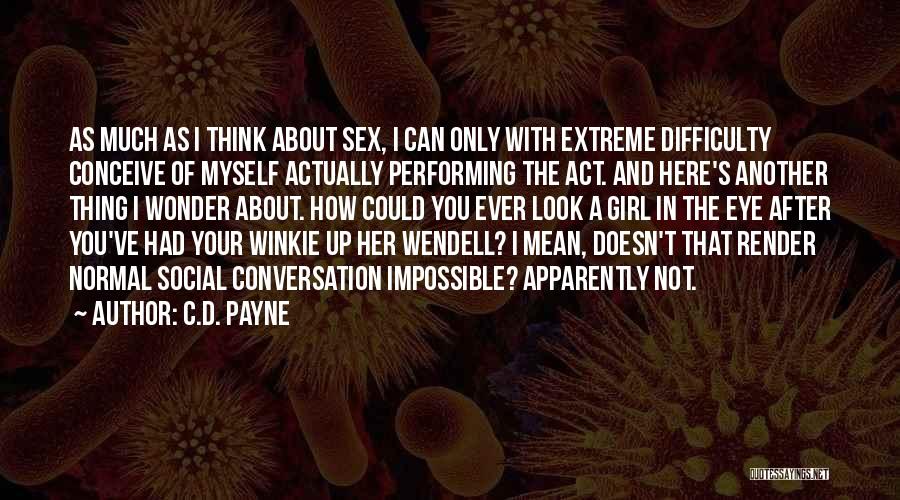 Myself Girl Quotes By C.D. Payne
