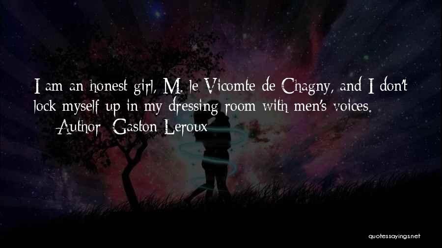 Myself Girl Quotes By Gaston Leroux