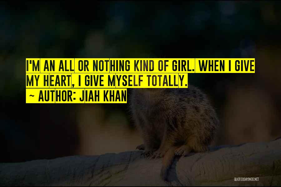 Myself Girl Quotes By Jiah Khan