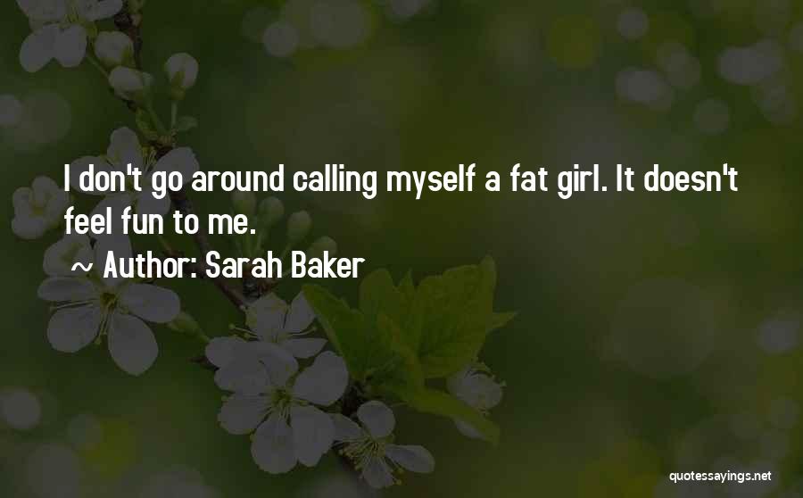 Myself Girl Quotes By Sarah Baker