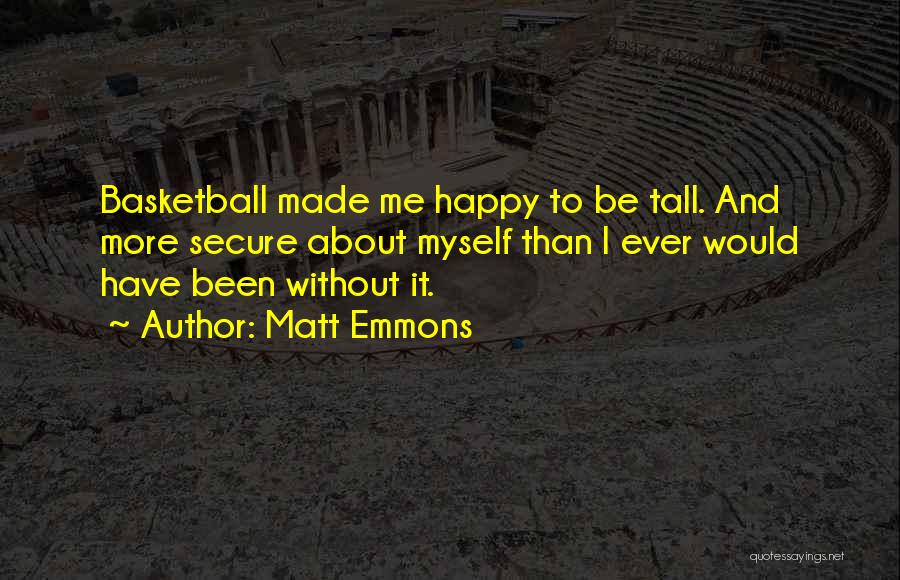 Myself Happy Quotes By Matt Emmons