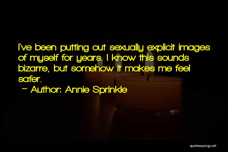 Myself Images Quotes By Annie Sprinkle