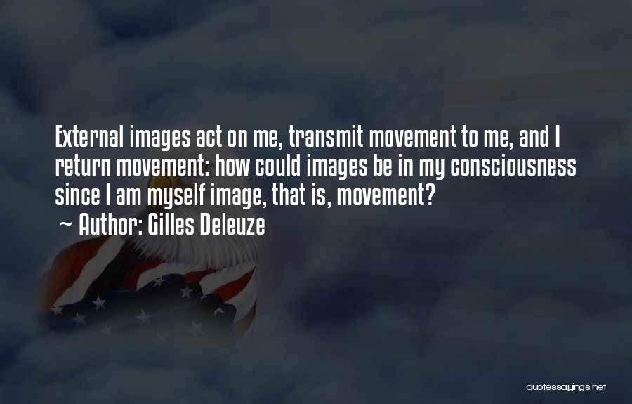 Myself Images Quotes By Gilles Deleuze