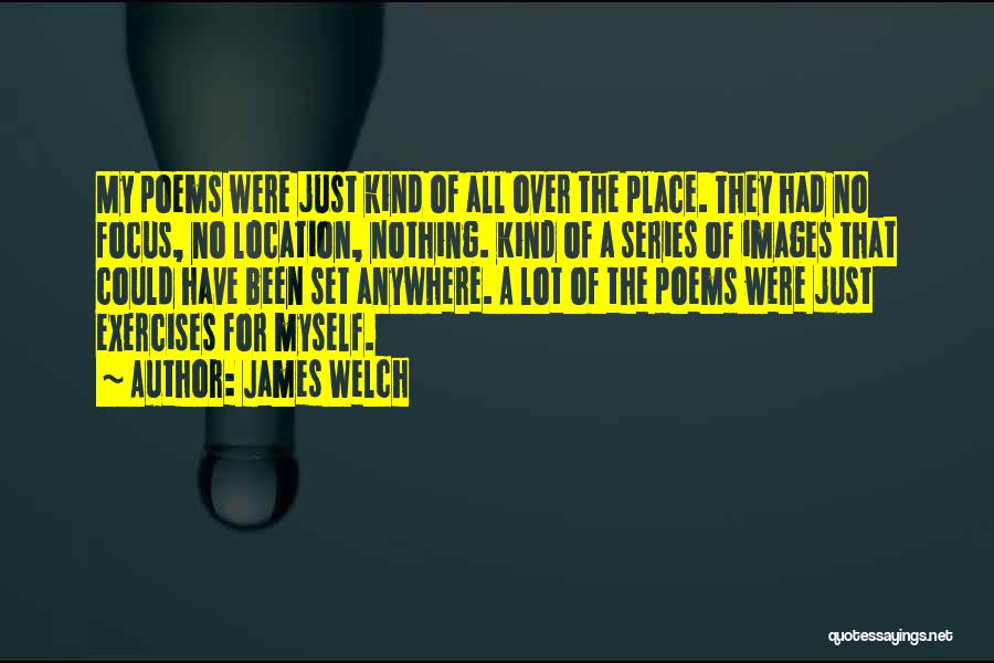 Myself Images Quotes By James Welch