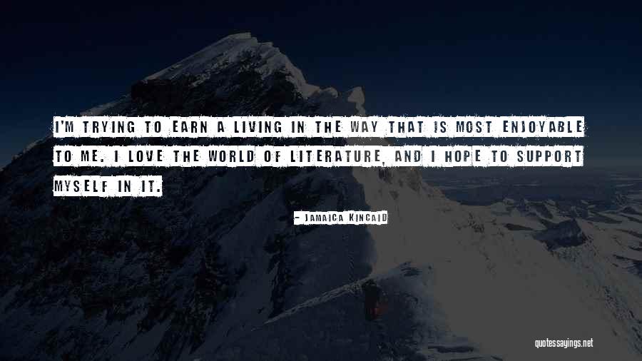 Myself In Love Quotes By Jamaica Kincaid Myself In Love Quotes By Jamaica Kincaid