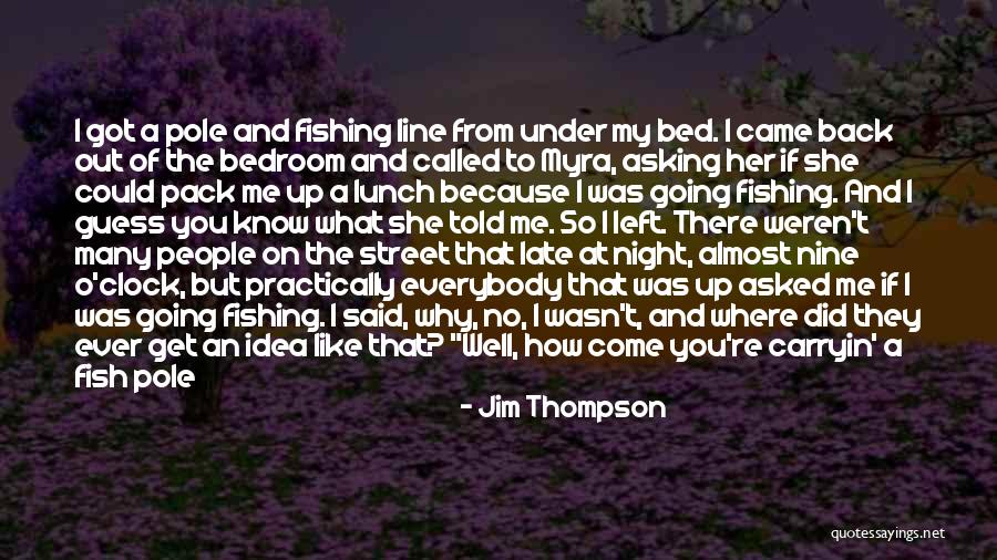 Myself In One Line Quotes By Jim Thompson