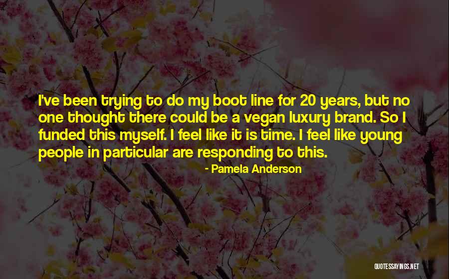 Myself In One Line Quotes By Pamela Anderson