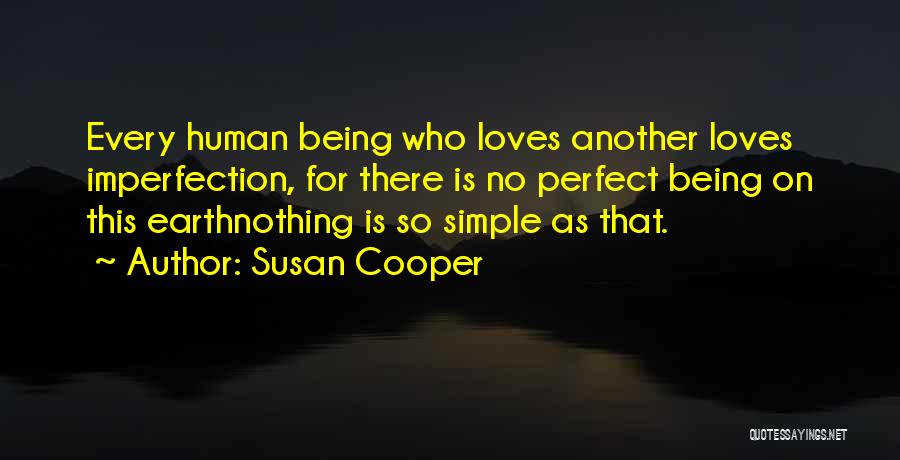 Myself Not Being Perfect Quotes By Susan Cooper