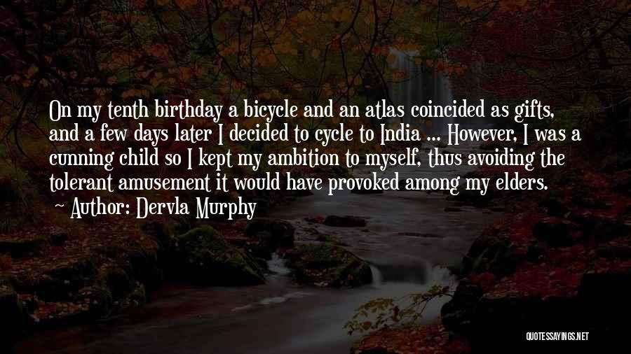 Myself On My Birthday Quotes By Dervla Murphy