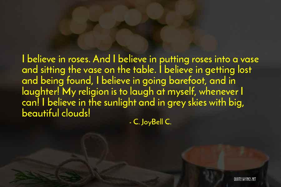 Myself Quotes Quotes By C. JoyBell C. Myself Quotes Quotes By C. JoyBell C.