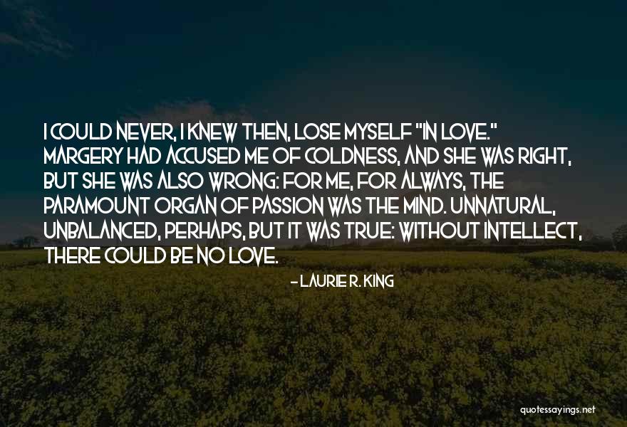 Myself Quotes Quotes By Laurie R. King Myself Quotes Quotes By Laurie R. King