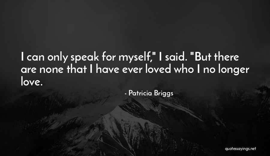 Myself Quotes Quotes By Patricia Briggs Myself Quotes Quotes By Patricia Briggs