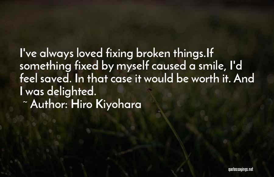 Myself Smile Quotes By Hiro Kiyohara