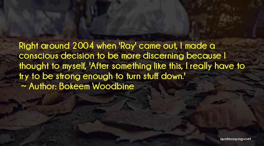 Myself To Be Strong Quotes By Bokeem Woodbine