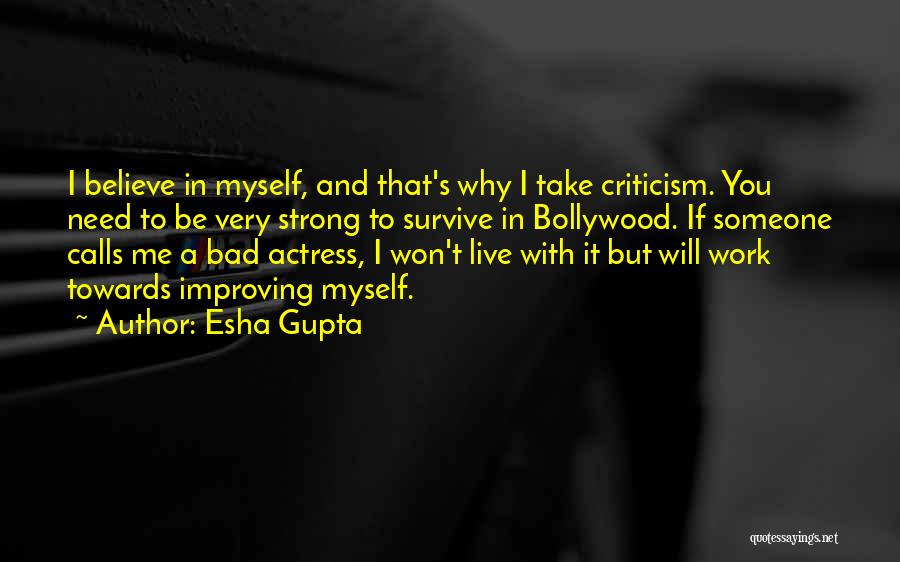 Myself To Be Strong Quotes By Esha Gupta
