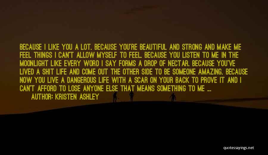 Myself To Be Strong Quotes By Kristen Ashley