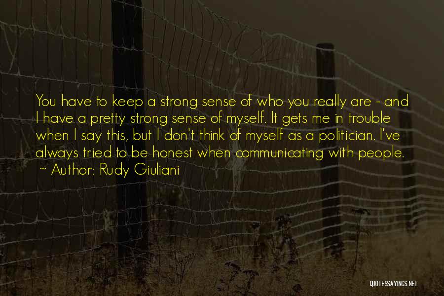 Myself To Be Strong Quotes By Rudy Giuliani