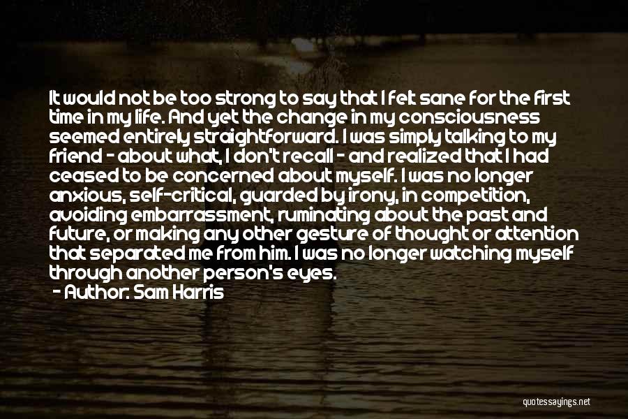 Myself To Be Strong Quotes By Sam Harris