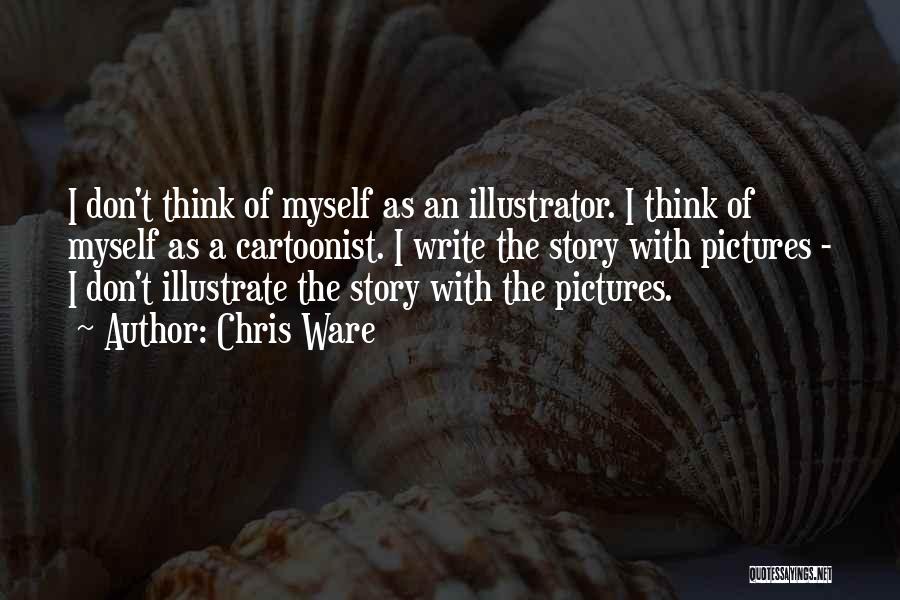 Myself With Pictures Quotes By Chris Ware
