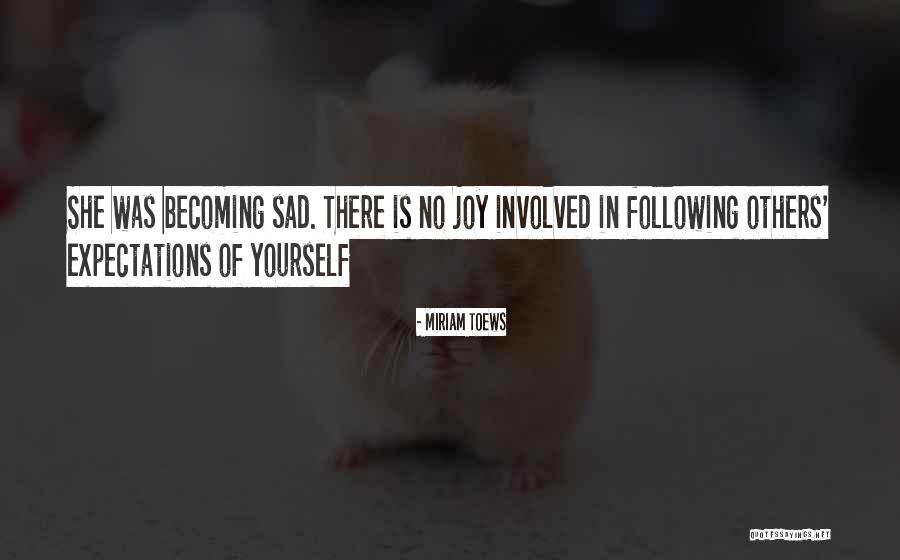 Mysingingriver Quotes By Miriam Toews Mysingingriver Quotes By Miriam Toews