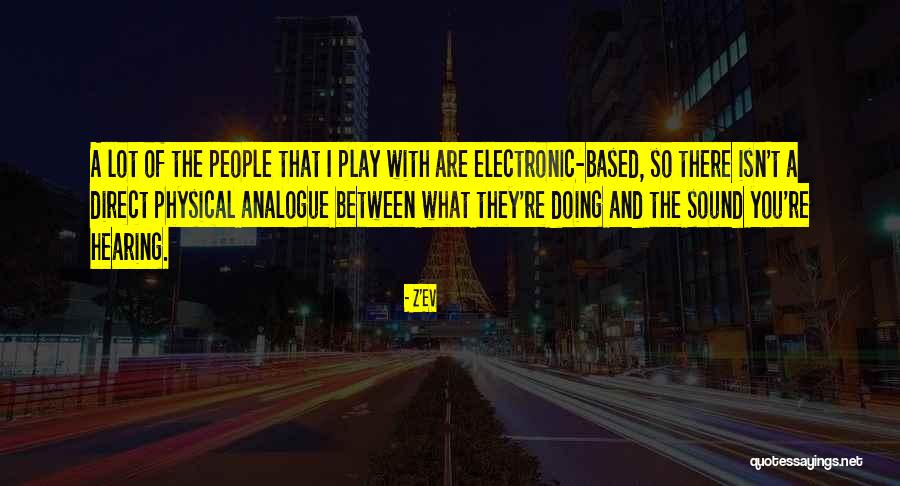 Mysliwiec Quotes By Z'EV Mysliwiec Quotes By Z'EV