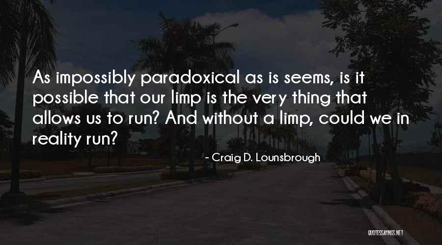 Myslne Quotes By Craig D. Lounsbrough Myslne Quotes By Craig D. Lounsbrough