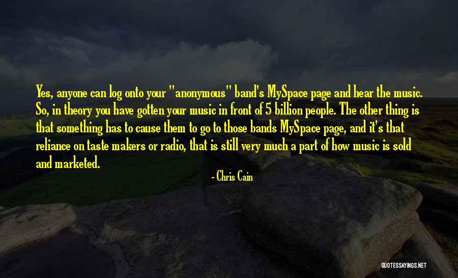 Myspace Quotes By Chris Cain