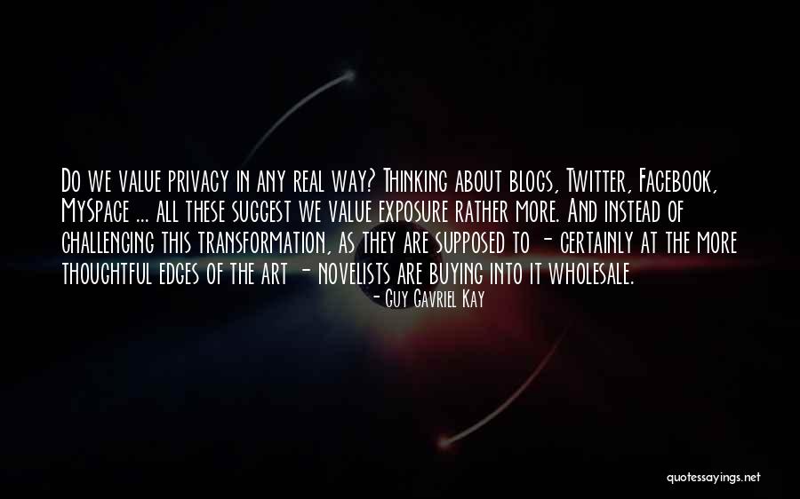 Myspace Quotes By Guy Gavriel Kay