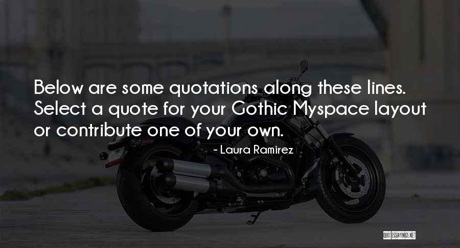 Myspace Quotes By Laura Ramirez