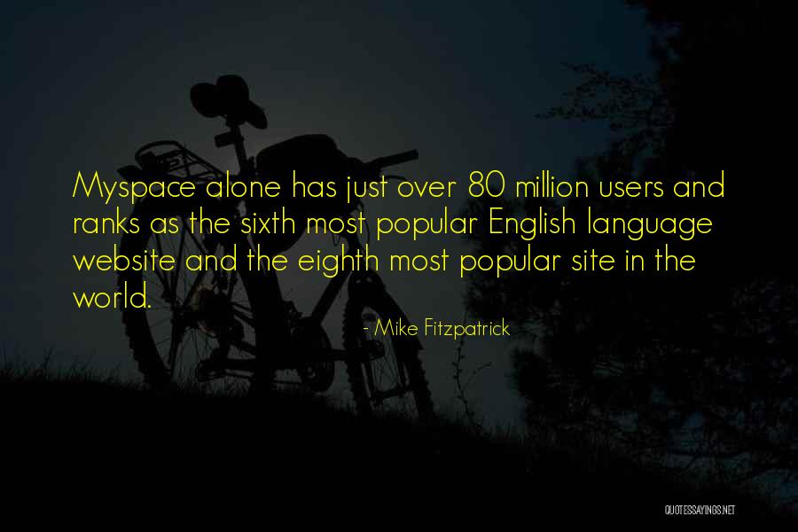 Myspace Quotes By Mike Fitzpatrick Myspace Quotes By Mike Fitzpatrick