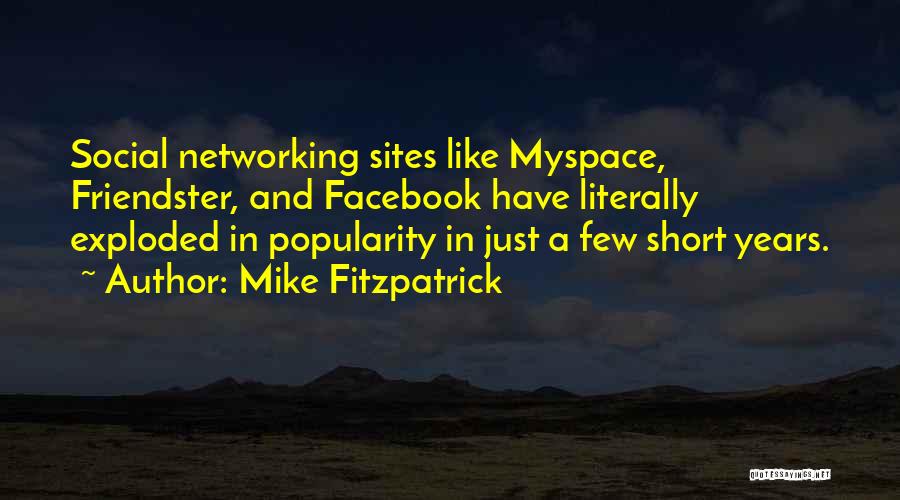 Myspace Quotes By Mike Fitzpatrick