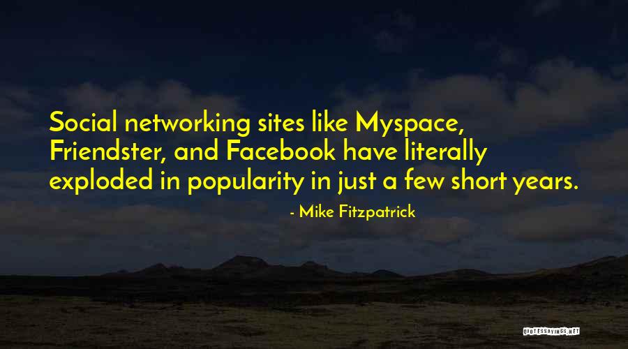 Myspace Quotes By Mike Fitzpatrick