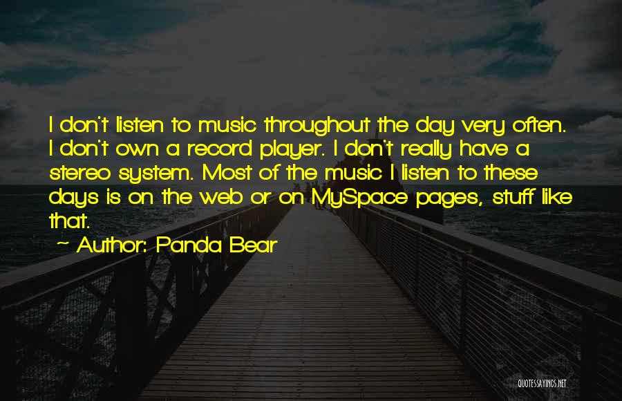 Myspace Quotes By Panda Bear