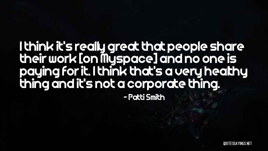 Myspace Quotes By Patti Smith