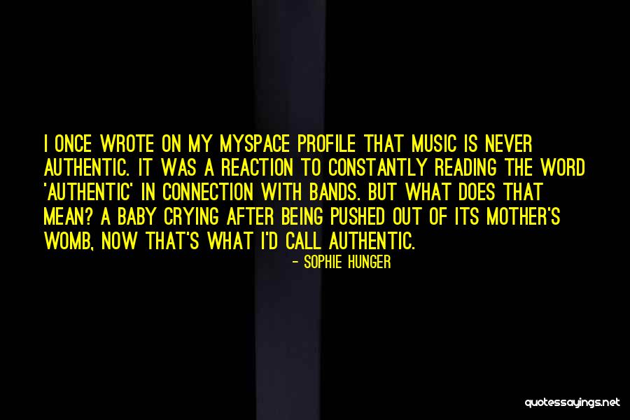 Myspace Quotes By Sophie Hunger