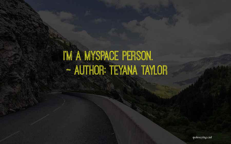 Myspace Quotes By Teyana Taylor