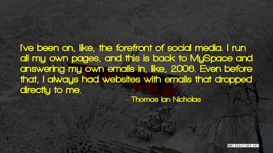 Myspace Quotes By Thomas Ian Nicholas